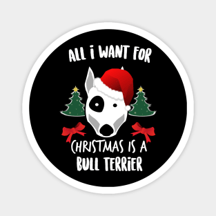 All I Want For Xmas Is A Bull Terrier Ugly Christmas Magnet